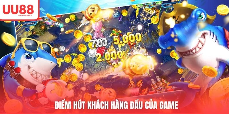 Điểm hút khách hàng đầu của game