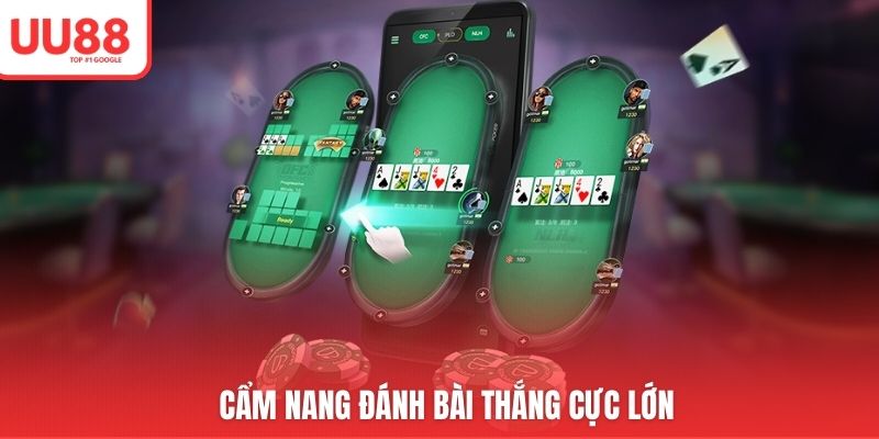 Cẩm nang đánh bài thắng cực lớn