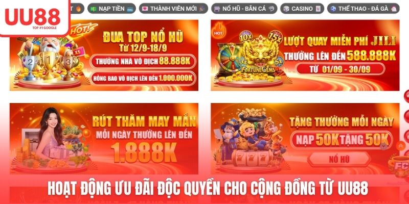 Hoạt động ưu đãi độc quyền cho cộng đồng từ UU88