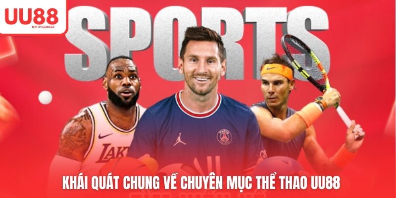 Khái quát chung về chuyên mục thể thao UU88